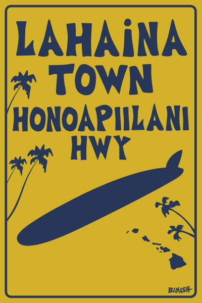 LAHAINA TOWN ~ HONOAPIILANI HWY ~ LONGBOARD ~ YELLOW SIGN ~ 2:3