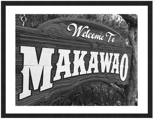 MAKAWAO TOWN ~ SIGN ~ GRAYSCALE ~ 3:4