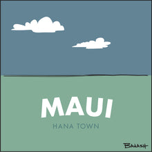 Load image into Gallery viewer, HANA TOWN ~ MAUI ~ HAWAI'I ~ 1:1