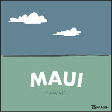 Load image into Gallery viewer, MAUI ~ HAWAI'I ~ 1:1
