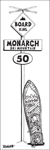 MONARCH SKI MOUNTAIN ~ BOARD XING ~ SNOWBOARD ~ SIGN POST ~ 8x24