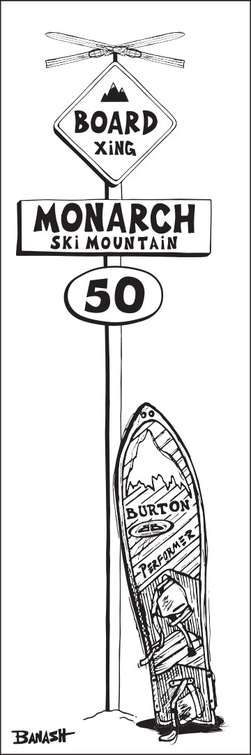 MONARCH SKI MOUNTAIN ~ BOARD XING ~ SNOWBOARD ~ SIGN POST ~ 8x24