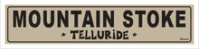 Load image into Gallery viewer, MOUNTAIN STOKE ~ TELLURIDE