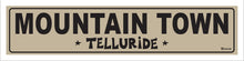 Load image into Gallery viewer, MOUNTAIN TOWN ~ TELLURIDE