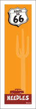 Load image into Gallery viewer, NEEDLES ~ ROUTE 66 ~ DESERT NOMAD ~ CALIF. ~ 1:3