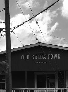 OLD KOLOA TOWN ~ TAO BUILDING ~ EST 1835 ~ 3:4