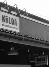 Load image into Gallery viewer, KOLOA PIZZA KITCHEN &amp; BAR ~ 3:4