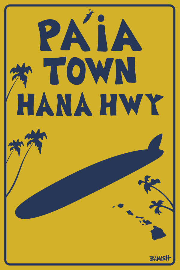 PA'IA TOWN ~ HANA HWY ~ YELLOW SIGN ~ LONGBOARD ~ 2:3