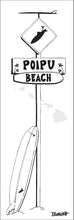Load image into Gallery viewer, POIPU BEACH ~ SURF XING ~ LONGBOARD ~ SIGN POST ~ 1:3