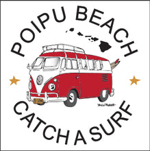 Load image into Gallery viewer, POIPU BEACH ~ KAUA'I ~ CATCH A SURF ~ SURF BUS ~ 1:1
