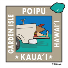 Load image into Gallery viewer, POIPU ~ KAUA'I ~ GARDEN ISLE ~ HAWAI'I ~ TAILGATE SURF GREM ~ 1:1