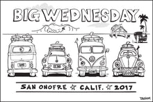 Load image into Gallery viewer, BIG WEDNESDAY ~ 2017 ~ SAN ONOFRE ~ SURF RIDES ~ 2:3