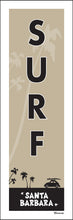 Load image into Gallery viewer, SANTA BARBARA ~ SURF ~ 1:3