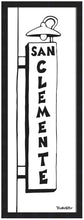 Load image into Gallery viewer, SAN CLEMENTE ~ TOWN SIGN ~ LAMPLIGHT ~ 1:3