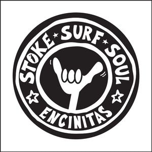 STOKE SURF SOUL ~ ENCINITAS ~ SHAKA ~ 12x12