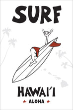 Load image into Gallery viewer, HAWAI'I ~ ALOHA ~ SURF ~ 2:3