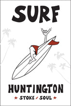Load image into Gallery viewer, SURF ~ HUNTINGTON BEACH ~ STONE GREMMY SURF ~ 2:3