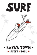 Load image into Gallery viewer, KAPA&#39;A TOWN ~ SURF ~ 2:3
