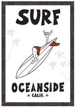 Load image into Gallery viewer, OCEANSIDE SURF TOWN ~ STONE GREMMY SURF ~ 2:3