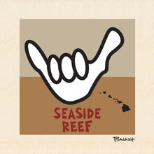 Load image into Gallery viewer, SEASIDE REEF ~ SHAKA ~ 1:1