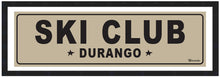 Load image into Gallery viewer, SKI CLUB ~ DURANGO