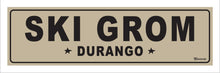 Load image into Gallery viewer, SKI GROM ~ DURANGO