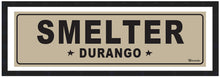 Load image into Gallery viewer, SMELTER ~ DURANGO