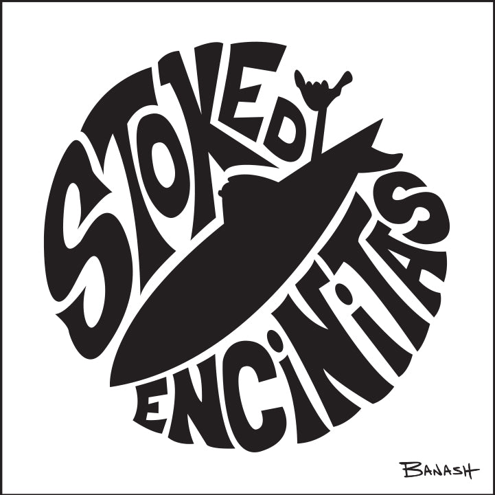 STOKED ENCINITAS ~ BOARD LOGO ~ 12x12