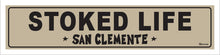 Load image into Gallery viewer, STOKED LIFE ~ SAN CLEMENTE
