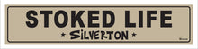 Load image into Gallery viewer, STOKED LIFE ~ SILVERTON