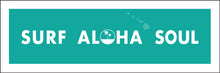 Load image into Gallery viewer, SURF ~ ALOHA ~ SOUL ~ SEAFOAM ~ 1:3