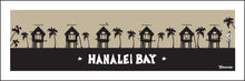 Load image into Gallery viewer, HANALEI BAY ~ SURF HUTS ~ 1:3