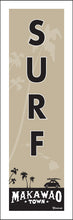 Load image into Gallery viewer, MAKAWAO TOWN ~ SURF ~ 1:3