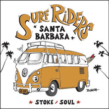 Load image into Gallery viewer, SANTA BARBARA ~ CALIF. ~ SURF RIDERS