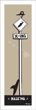 Load image into Gallery viewer, HALE&#39;IWA ~ SURF XING ~ SIGN POST ~ 1:3
