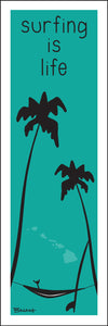 HAWAI'I ~ SURFING IS LIFE ~ HAMMOCK ~ SHAKA ~ SURFBOARD ~ 1:3