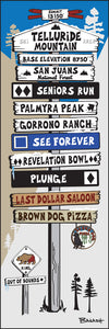 TELLURIDE MOUNTAIN ~ SKI RUNS ~ TOWN SIGN POST ~ 1:3