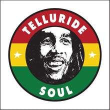 Load image into Gallery viewer, TELLURIDE SOUL ~ REGGAE ~ 1:1
