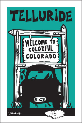 TELLURIDE ~ SKI PICKUP TAIL ~ WELCOME TO COLORADO SIGN ~ 12x18