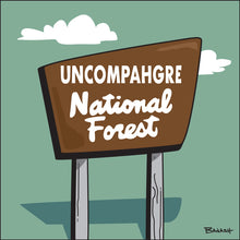 Load image into Gallery viewer, UNCOMPAHGRE ~ NATIONAL FOREST ~ BACKCOUNTRY SIGN ~ 1:1