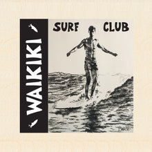 Load image into Gallery viewer, WAIKIKI ~ SURF CLUB ~ HAWAI&#39;I ~ WAIKIKI BEACH RIDER ~ 1:1