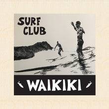 Load image into Gallery viewer, WAIKIKI ~ SURF CLUB ~ HAWAI&#39;I ~ WAIKIKI SOUL SURFER ~ 1:1