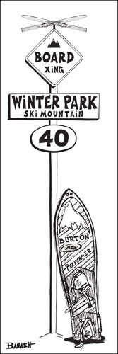 WINTER PARK SKI MOUNTAIN ~ BOARD XING ~ SNOWBOARD ~ SIGN POST ~ 8x24