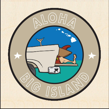 ALOHA ~ BIG ISLAND ~ TAILGATE GREM ~ 6x6