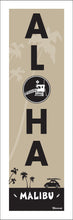 Load image into Gallery viewer, MALIBU ~ ALOHA ~ TOWER ~ 8x24