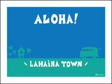 Load image into Gallery viewer, LAHAINA TOWN ~ ALOHA ~ 16x20