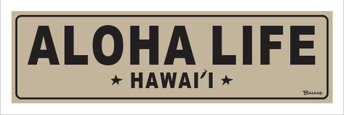 ALOHA LIFE ~ HAWAII ~ 8x24