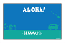 Load image into Gallery viewer, HAWAII ~ ALOHA ~ SURF BUS ~ SURF HUT ~ 12x18