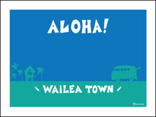 Load image into Gallery viewer, WAILEA TOWN ~ ALOHA ~ 16x20
