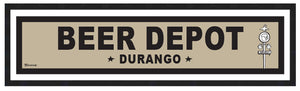 BEER DEPOT ~ DURANGO ~ 6x24